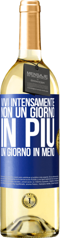 29,95 € | Vino bianco Edizione WHITE Vivi intensamente, non un giorno in più, un giorno in meno Etichetta Blu. Etichetta personalizzabile Vino giovane Raccogliere 2025 Verdejo