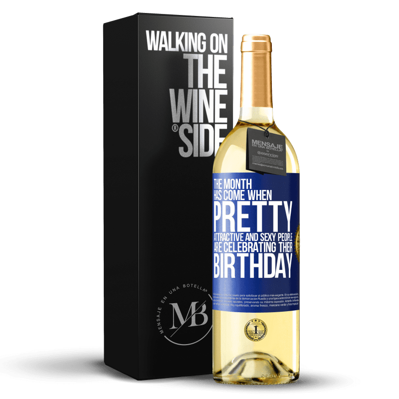 29,95 € Free Shipping | White Wine WHITE Edition The month has come, where pretty, attractive and sexy people are celebrating their birthday Blue Label. Customizable label Young wine Harvest 2024 Verdejo