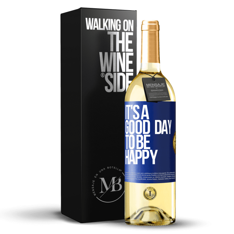29,95 € Envío gratis | Vino Blanco Edición WHITE It's a good day to be happy Etiqueta Azul. Etiqueta personalizable Vino joven Cosecha 2025 Verdejo