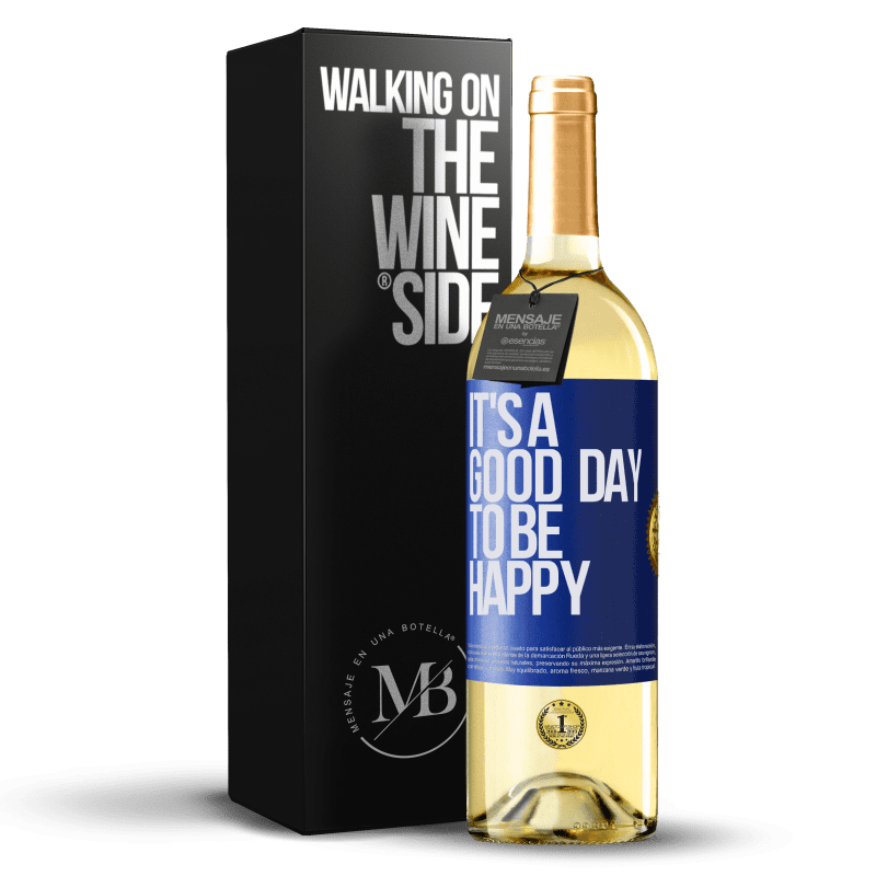 24,95 € Kostenloser Versand | Weißwein WHITE Ausgabe It's a good day to be happy Blaue Markierung. Anpassbares Etikett Junger Wein Ernte 2021 Verdejo