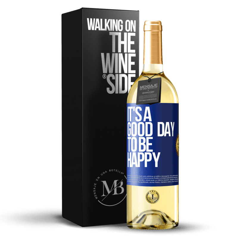 29,95 € Envio grátis | Vinho branco Edição WHITE It's a good day to be happy Etiqueta Azul. Etiqueta personalizável Vinho jovem Colheita 2024 Verdejo