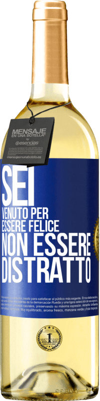 29,95 € | Vino bianco Edizione WHITE Sei venuto per essere felice, non essere distratto Etichetta Blu. Etichetta personalizzabile Vino giovane Raccogliere 2024 Verdejo