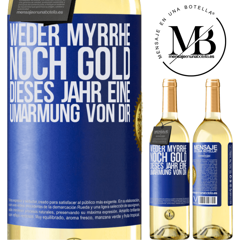 29,95 € Kostenloser Versand | Weißwein WHITE Ausgabe Weder Myrrhe noch Gold. Dieses Jahr eine Umarmung von dir Blaue Markierung. Anpassbares Etikett Junger Wein Ernte 2023 Verdejo