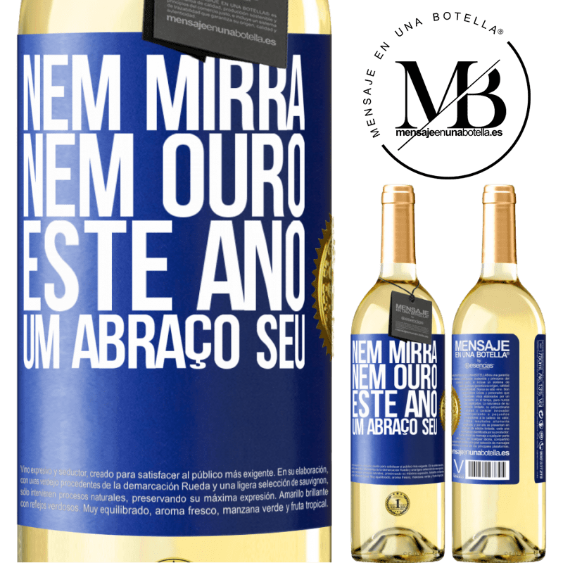 29,95 € Envio grátis | Vinho branco Edição WHITE Nem mirra, nem ouro. Este ano um abraço seu Etiqueta Azul. Etiqueta personalizável Vinho jovem Colheita 2023 Verdejo