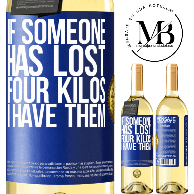 29,95 € Free Shipping | White Wine WHITE Edition If someone has lost four kilos. I have them Blue Label. Customizable label Young wine Harvest 2022 Verdejo