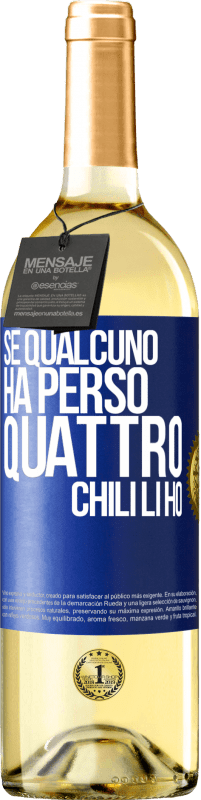29,95 € | Vino bianco Edizione WHITE Se qualcuno ha perso quattro chili. Li ho Etichetta Blu. Etichetta personalizzabile Vino giovane Raccogliere 2025 Verdejo