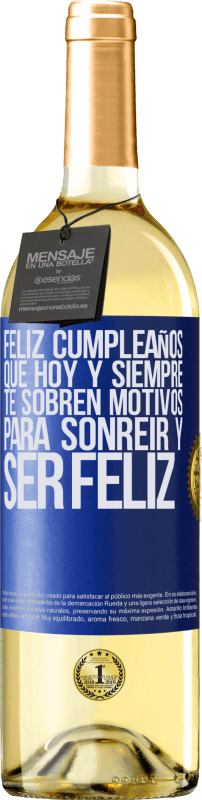 29,95 € | Vino Blanco Edición WHITE Feliz cumpleaños. Que hoy y siempre te sobren motivos para sonreír y ser feliz Etiqueta Azul. Etiqueta personalizable Vino joven Cosecha 2024 Verdejo