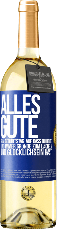 29,95 € | Weißwein WHITE Ausgabe Alles Gute zum Geburtstag. Auf dass du heute und immer Gründe zum Lächeln und Glücklichsein hast Blaue Markierung. Anpassbares Etikett Junger Wein Ernte 2024 Verdejo