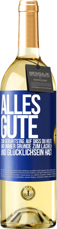 29,95 € | Weißwein WHITE Ausgabe Alles Gute zum Geburtstag. Auf dass du heute und immer Gründe zum Lächeln und Glücklichsein hast Blaue Markierung. Anpassbares Etikett Junger Wein Ernte 2025 Verdejo