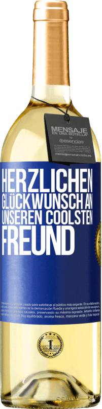 29,95 € | Weißwein WHITE Ausgabe Herzlichen Glückwunsch an unseren coolsten Freund Blaue Markierung. Anpassbares Etikett Junger Wein Ernte 2024 Verdejo