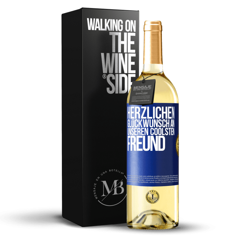29,95 € Kostenloser Versand | Weißwein WHITE Ausgabe Herzlichen Glückwunsch an unseren coolsten Freund Blaue Markierung. Anpassbares Etikett Junger Wein Ernte 2023 Verdejo