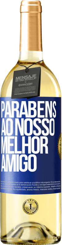 29,95 € | Vinho branco Edição WHITE Parabéns ao nosso melhor amigo Etiqueta Azul. Etiqueta personalizável Vinho jovem Colheita 2024 Verdejo