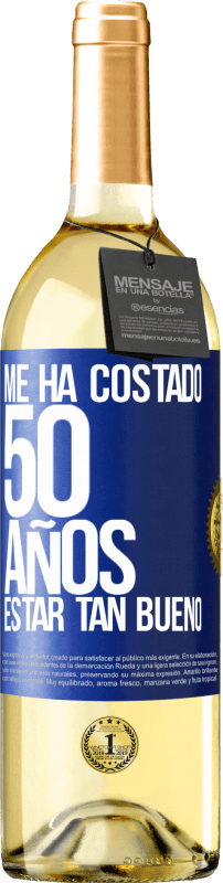 29,95 € | Vino Blanco Edición WHITE Me ha costado 50 años, estar tan bueno Etiqueta Azul. Etiqueta personalizable Vino joven Cosecha 2024 Verdejo