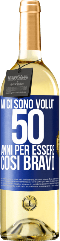 29,95 € | Vino bianco Edizione WHITE Mi ci sono voluti 50 anni per essere così bravo Etichetta Blu. Etichetta personalizzabile Vino giovane Raccogliere 2024 Verdejo