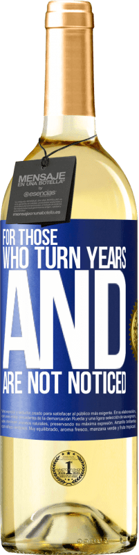 29,95 € Бесплатная доставка | Белое вино Издание WHITE Для тех, кому исполнились годы и не заметили Синяя метка. Настраиваемая этикетка Молодое вино Урожай 2023 Verdejo
