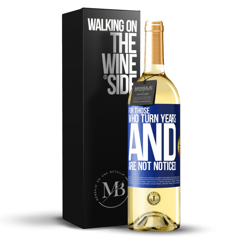 29,95 € Free Shipping | White Wine WHITE Edition For those who turn years and are not noticed Blue Label. Customizable label Young wine Harvest 2022 Verdejo