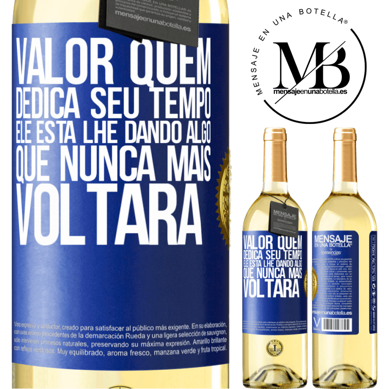 29,95 € Envio grátis | Vinho branco Edição WHITE Valor quem dedica seu tempo. Ele está lhe dando algo que nunca mais voltará Etiqueta Azul. Etiqueta personalizável Vinho jovem Colheita 2023 Verdejo