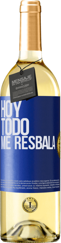 29,95 € | Vino Blanco Edición WHITE Hoy todo me resbala Etiqueta Azul. Etiqueta personalizable Vino joven Cosecha 2024 Verdejo