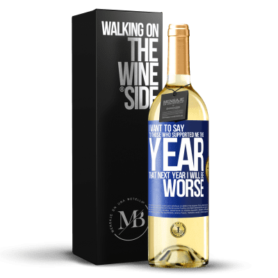 «I want to say to those who supported me this year, that next year I will be worse» WHITE Edition