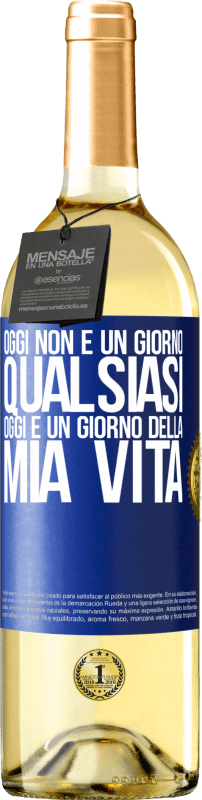 29,95 € | Vino bianco Edizione WHITE Oggi non è un giorno qualsiasi, oggi è un giorno della mia vita Etichetta Blu. Etichetta personalizzabile Vino giovane Raccogliere 2024 Verdejo