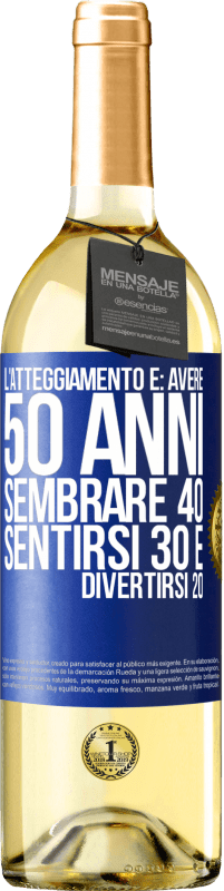 29,95 € Spedizione Gratuita | Vino bianco Edizione WHITE L'atteggiamento è: avere 50 anni, sembrare 40, sentirsi 30 e divertirsi 20 Etichetta Blu. Etichetta personalizzabile Vino giovane Raccogliere 2025 Verdejo