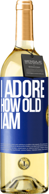 29,95 € | White Wine WHITE Edition I adore how old I am Blue Label. Customizable label Young wine Harvest 2023 Verdejo
