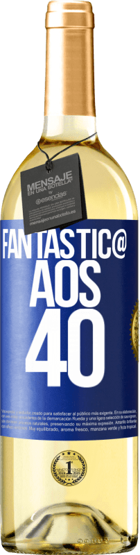 29,95 € | Vinho branco Edição WHITE Fantástic@ aos 40 Etiqueta Azul. Etiqueta personalizável Vinho jovem Colheita 2023 Verdejo