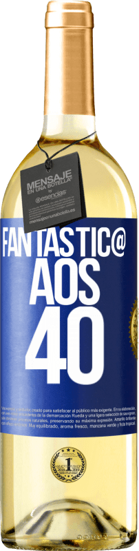 29,95 € | Vinho branco Edição WHITE Fantástic@ aos 40 Etiqueta Azul. Etiqueta personalizável Vinho jovem Colheita 2024 Verdejo