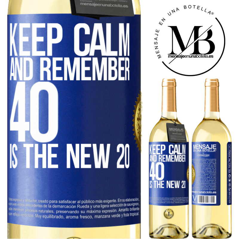 29,95 € Free Shipping | White Wine WHITE Edition Keep calm and remember, 40 is the new 20 Blue Label. Customizable label Young wine Harvest 2022 Verdejo