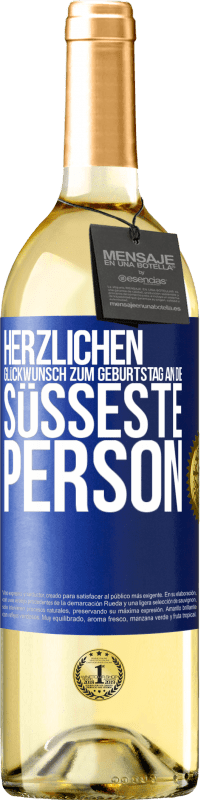 29,95 € | Weißwein WHITE Ausgabe Herzlichen Glückwunsch zum Geburtstag an die süßeste Person Blaue Markierung. Anpassbares Etikett Junger Wein Ernte 2023 Verdejo