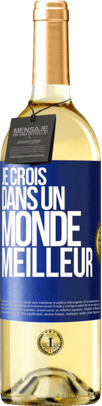 Envoi gratuit | Vin blanc Édition WHITE Je crois (DANS) un monde meilleur Étiquette Bleue. Étiquette personnalisable Vin jeune Récolte 2023 Verdejo