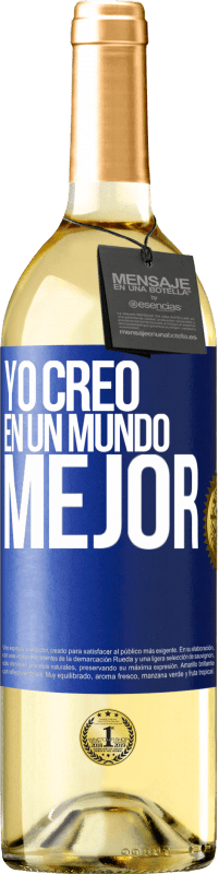 Envío gratis | Vino Blanco Edición WHITE Yo creo (EN) un mundo mejor Etiqueta Azul. Etiqueta personalizable Vino joven Cosecha 2023 Verdejo