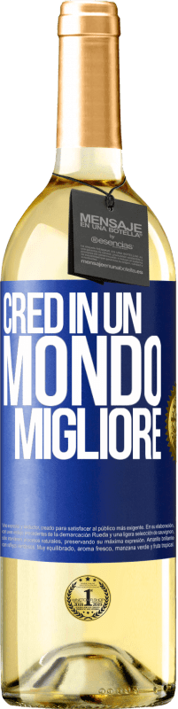 Spedizione Gratuita | Vino bianco Edizione WHITE Credo (IN) un mondo migliore Etichetta Blu. Etichetta personalizzabile Vino giovane Raccogliere 2023 Verdejo