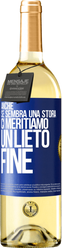 Spedizione Gratuita | Vino bianco Edizione WHITE Anche se sembra una storia, ci meritiamo un lieto fine Etichetta Blu. Etichetta personalizzabile Vino giovane Raccogliere 2023 Verdejo