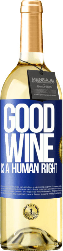 Бесплатная доставка | Белое вино Издание WHITE Good wine is a human right Синяя метка. Настраиваемая этикетка Молодое вино Урожай 2023 Verdejo