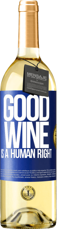 Envoi gratuit | Vin blanc Édition WHITE Good wine is a human right Étiquette Bleue. Étiquette personnalisable Vin jeune Récolte 2023 Verdejo