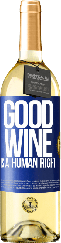 Envío gratis | Vino Blanco Edición WHITE Good wine is a human right Etiqueta Azul. Etiqueta personalizable Vino joven Cosecha 2023 Verdejo