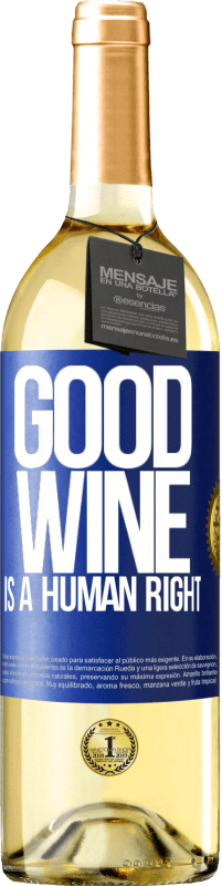 29,95 € Envío gratis | Vino Blanco Edición WHITE Good wine is a human right Etiqueta Azul. Etiqueta personalizable Vino joven Cosecha 2025 Verdejo