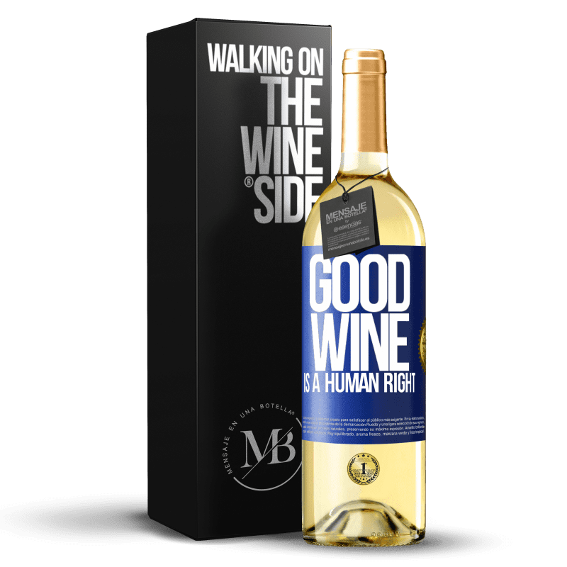 29,95 € Kostenloser Versand | Weißwein WHITE Ausgabe Good wine is a human right Blaue Markierung. Anpassbares Etikett Junger Wein Ernte 2024 Verdejo