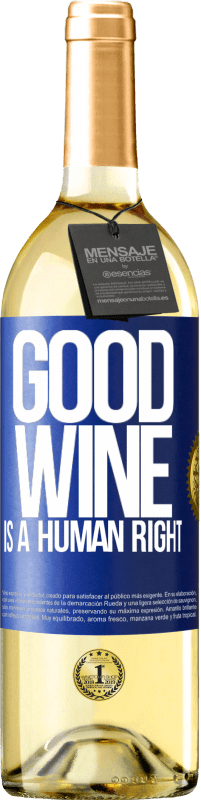 Spedizione Gratuita | Vino bianco Edizione WHITE Good wine is a human right Etichetta Blu. Etichetta personalizzabile Vino giovane Raccogliere 2023 Verdejo