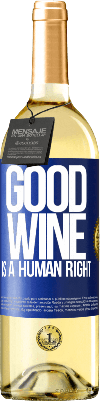 Envio grátis | Vinho branco Edição WHITE Good wine is a human right Etiqueta Azul. Etiqueta personalizável Vinho jovem Colheita 2023 Verdejo