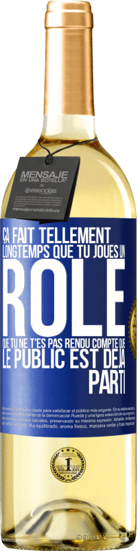«Ça fait tellement longtemps que tu joues un rôle que tu ne t'es pas rendu compte que le public est déjà parti» Édition WHITE