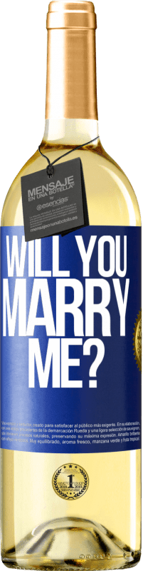 Free Shipping | White Wine WHITE Edition Will you marry me? Blue Label. Customizable label Young wine Harvest 2023 Verdejo