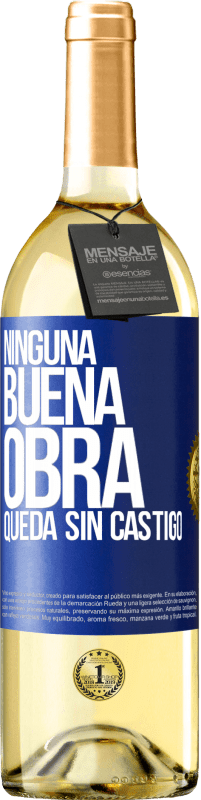 29,95 € | Vino Blanco Edición WHITE Ninguna buena obra queda sin castigo Etiqueta Azul. Etiqueta personalizable Vino joven Cosecha 2025 Verdejo