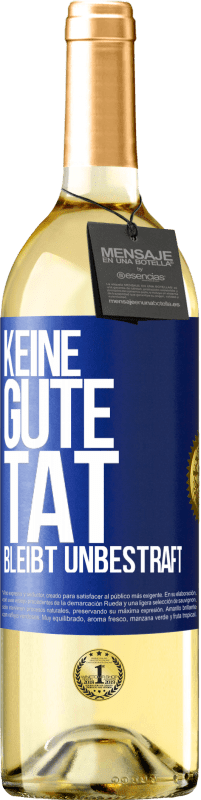 Kostenloser Versand | Weißwein WHITE Ausgabe Keine gute Tat bleibt unbestraft Blaue Markierung. Anpassbares Etikett Junger Wein Ernte 2023 Verdejo