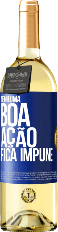 Envio grátis | Vinho branco Edição WHITE Nenhuma boa ação fica impune Etiqueta Azul. Etiqueta personalizável Vinho jovem Colheita 2023 Verdejo