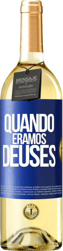 Envio grátis | Vinho branco Edição WHITE Quando éramos deuses Etiqueta Azul. Etiqueta personalizável Vinho jovem Colheita 2023 Verdejo