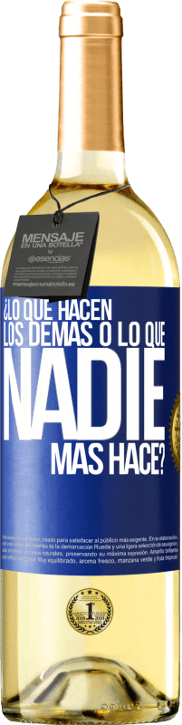 29,95 € | Vino Blanco Edición WHITE ¿Lo que hacen los demás o lo que nadie más hace? Etiqueta Azul. Etiqueta personalizable Vino joven Cosecha 2025 Verdejo