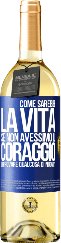 29,95 € | Vino bianco Edizione WHITE Come sarebbe la vita se non avessimo il coraggio di provare qualcosa di nuovo? Etichetta Blu. Etichetta personalizzabile Vino giovane Raccogliere 2023 Verdejo