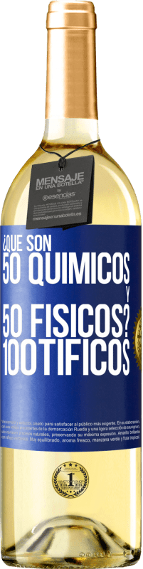 29,95 € | Vino Blanco Edición WHITE ¿Qué son 50 químicos y 50 físicos? 100tíficos Etiqueta Azul. Etiqueta personalizable Vino joven Cosecha 2023 Verdejo